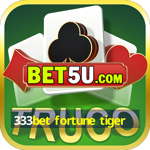 333bet fortune tiger